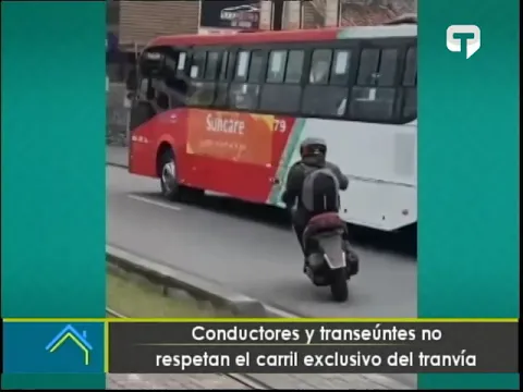 Conductores y transúntes no respetan el carril exclusivo del tranvía