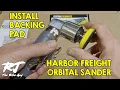 How To Backing Pad On Harbor Freight 2 Orbital Sander