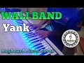 Download Lagu Wali Band - Yank (Keyboard Piano Cover)