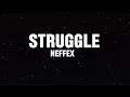 Download Lagu NEFFEX - Struggle (Lyrics)