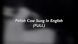 Download Polish Cow Sung In English (FULL VERSION) MP3