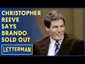 Christopher Reeve Says Marlon Brando Has Sold Out Letterman