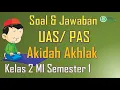 Download Lagu Soal PAS Akidah Akhlak Kelas 2 dan Jawaban Semester 1