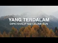 Download Lagu Difki Khalif Feat. Celine Sun - Yang Terdalam - Lirik Lagu Nostalgia
