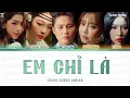 Download Lagu EM CHỈ LÀ (Color Coded Lyrics) - Tăng Duy Tân, Bích Phương, Lyhan, Hoàng Duyên, Muộii Em Xinh Say Hi