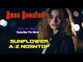 Download Lagu Sunflower A-Z Nonstop Bass Boosted