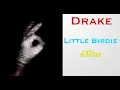 Drake - Little Birdie (432hz)