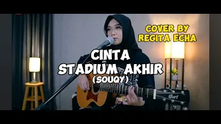 Download CINTA STADIUM AKHIR (SOUQY) - COVER BY REGITA ECHA MP3