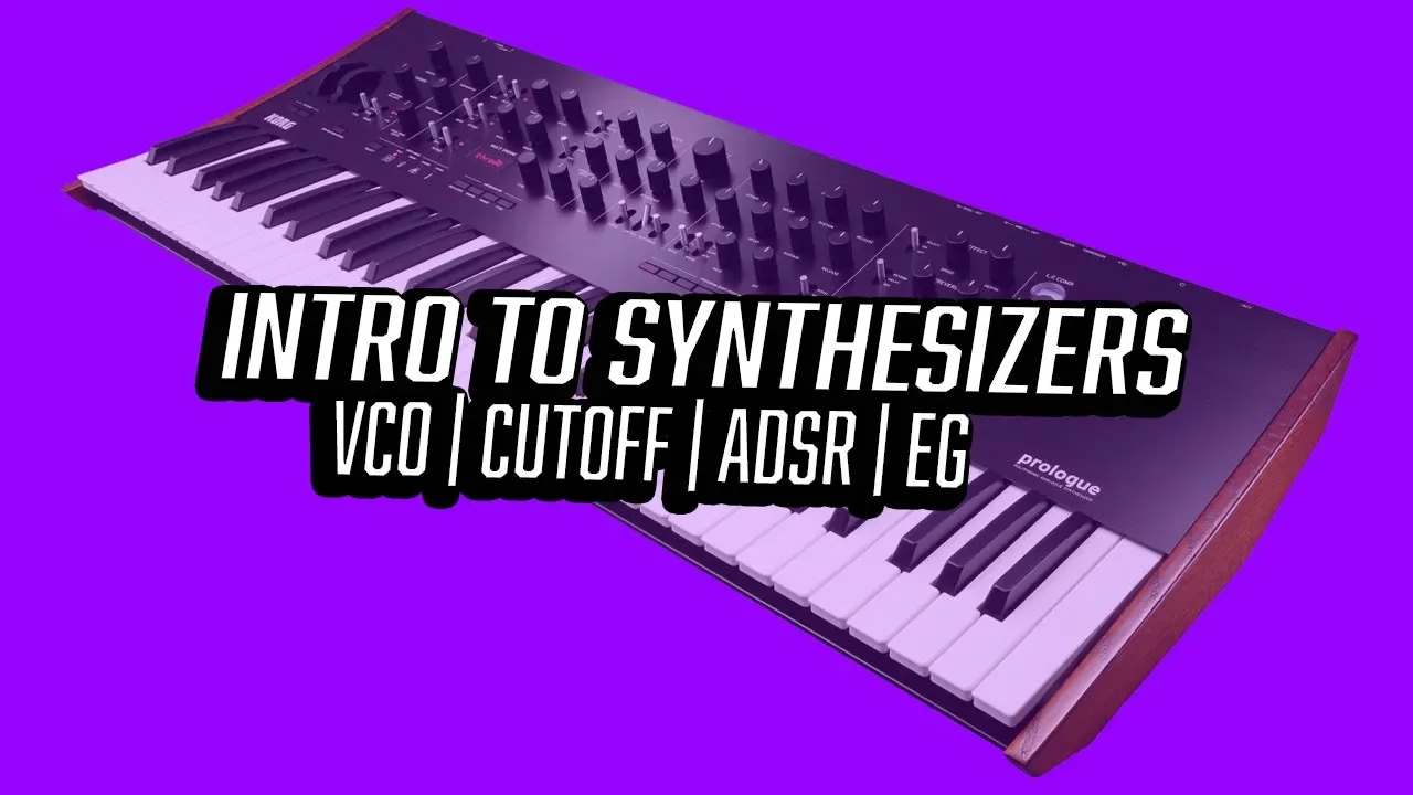 Intro to Synthesizers | A Beginner's Guide