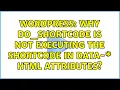 Wordpress Why do - shortcode is not executing the shortcode in data- html attributes