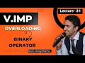 Overloading Binary Operators 3 Special Cases Discussed Solved Example Lecture 31