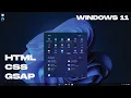 Create Windows 11 using HTML CSS and GSAP Web Inspiration