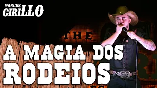 MARCUS CIRILLO - A Magia dos Rodeios - Stand-up Comedy