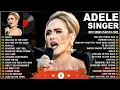 Lagu Adele Greatest Hits Full Album 2026 – Best Songs of Adele – Timeless Songs