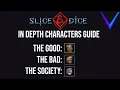 Slice and Dice Classic Hard In Depth Character Guide