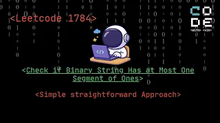 leetcode 1784 Check if Binary String Has at Most One Segment of Ones Leetcode POTD String