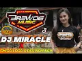 Download Lagu DJ Miracle x chica loca x digi bam bam - BREWOG MUSIC