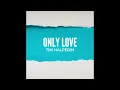 Tim Halperin - Only Love (Official Audio)