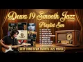 Best Song Kompilasi Dewa 19 Smooth Jazz Cover