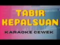 Download Lagu Karaoke tabir kepalsuan nada cewek 