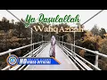 Download Lagu Wafiq Azizah - YA RASULALLAH | Lagu Religi 2021 (Cover Music Video)