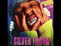 SILVER TOOTH.