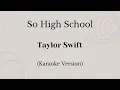 Download Lagu So High School - Taylor Swift (Karaoke Version)