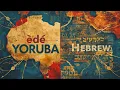 Waarom lijken Yoruba en Hebreeuws zo op elkaar?