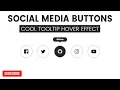 Social Media Icons with Awesome Tooltip Animation on Hover Using HTML CSS