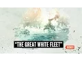 Theodore Roosevelt s Great White Fleet - Decades TV Network