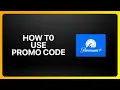 How To Use Promo Code On Paramount Plus Tutorial