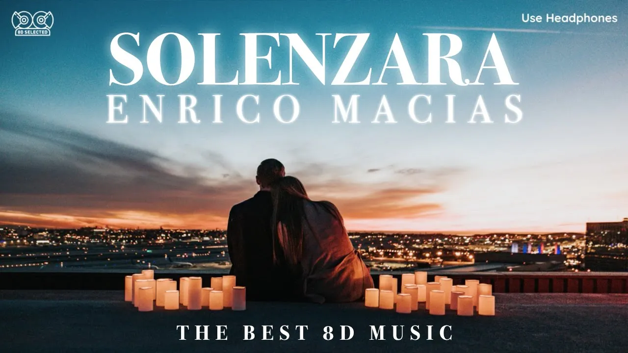 π§ Enrico Macias - Solenzara π§ 8D Selected Music π§ π§ Enrico Macias - Solenzara π§ 8D Selected Music π§