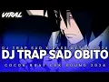 Download Lagu DJ TRAP SAD OBITO X BASS BETON ||COCOK BUAT CEK SOUND