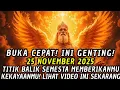 JIWA TERPILIH👑JANGAN SAMPAI PESAN INI TIDAK SAMPAI PADAMU !! 25 NOVEMBER AKAN JADI HARI TERBAIKMU!🤑🚀