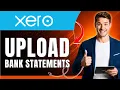 How to Upload Bank Statements in Xero Easily 2026