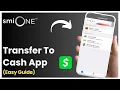 How To Transfer Money From smiONE Card To Cash App 2025