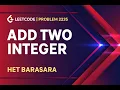 LeetCode Problem 2235 Add Two Integers - Step-by-Step Solution