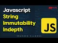 Javascript String Immutability Indepth