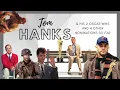 Tom Hanks and His Oscar Wins and Nominations from Big to Forrest Gump and More