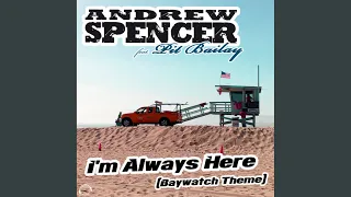 i m always here baywatch theme original house mix 