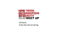 February NY Information Security Meetup VC Panel Cyber Security Investing