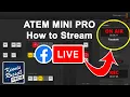ATEM Mini Pro How To Stream to Facebook Tutorial