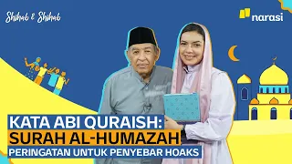 Download Kata Abi Quraish: Surah Al-Humazah, Peringatan untuk Penyebar Hoaks | Shihab \u0026 Shihab MP3