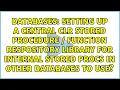 Setting up a central CLR stored procedure function respository library for internal stored