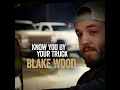 Blake Wood - Know You by Your Truck (Official Audio)