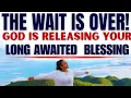 Your Breakthrough Is Closer Than You Think | God Is About To Release Your Long Awaited Blessing