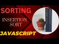 Insertion Sort in JavaScript in Hindi