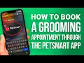 How To Book a Grooming Appointment Through the PetSmart App Easy Guide