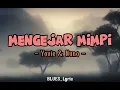 Download Lagu YOVIE \u0026 NUNO - Mengejar Mimpi [ Lirik Lagu ]