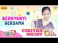 Lagu Bernyanyi Bersama Cikitha Meidy | Yamko Rambe Yamko | Kicir Kicir | Tek Kotek Kotek (HD Video)